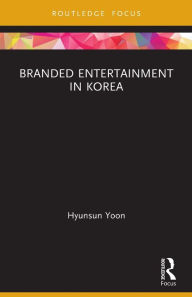 Title: Branded Entertainment in Korea, Author: Hyunsun Yoon