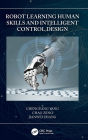 Robot Learning Human Skills and Intelligent Control Design