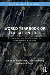 Title: World Yearbook of Education 2021: Accountability and Datafication in the Governance of Education, Author: Sotiria Grek
