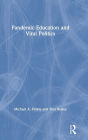 Pandemic Education and Viral Politics