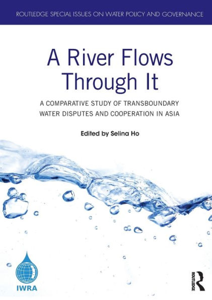 A River Flows Through It: A Comparative Study of Transboundary Water Disputes and Cooperation in Asia