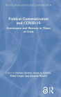 Political Communication and COVID-19: Governance and Rhetoric in Times of Crisis