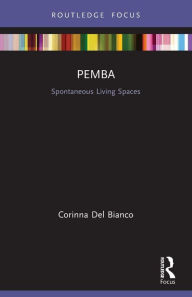Title: Pemba: Spontaneous Living Spaces, Author: Corinna Del Bianco