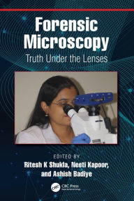 Title: Forensic Microscopy: Truth Under the Lenses, Author: Ritesh K Shukla