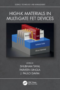 Title: High-k Materials in Multi-Gate FET Devices, Author: Shubham Tayal