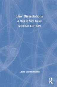 Title: Law Dissertations: A Step-by-Step Guide, Author: Laura Lammasniemi