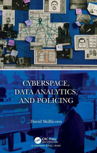 Title: Cyberspace, Data Analytics, and Policing, Author: David Skillicorn