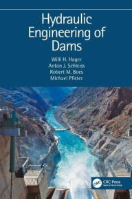 Title: Hydraulic Engineering of Dams, Author: Willi H. Hager