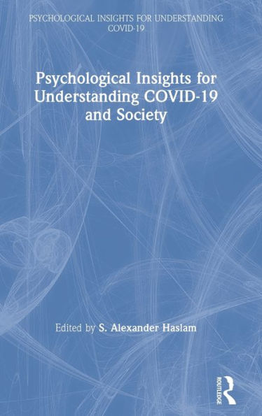 Psychological Insights for Understanding COVID-19 and Society