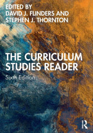 Title: The Curriculum Studies Reader, Author: David J. Flinders