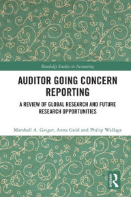 Title: Auditor Going Concern Reporting: A Review of Global Research and Future Research Opportunities, Author: Marshall A. Geiger