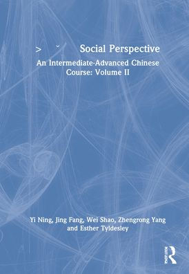 ???? Social Perspective: An Intermediate-Advanced Chinese Course: Volume II