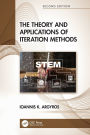 The Theory and Applications of Iteration Methods