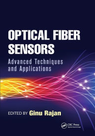Title: Optical Fiber Sensors: Advanced Techniques and Applications, Author: Ginu Rajan