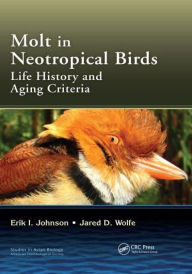 Title: Molt in Neotropical Birds: Life History and Aging Criteria, Author: Erik I. Johnson