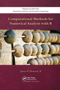 Title: Computational Methods for Numerical Analysis with R, Author: II Howard