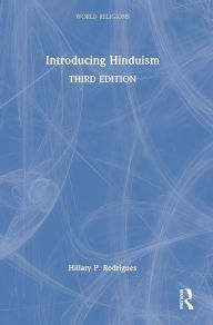 Title: Introducing Hinduism, Author: Hillary P. Rodrigues