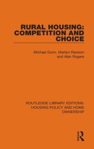 Title: Rural Housing: Competition and Choice, Author: Michael Dunn