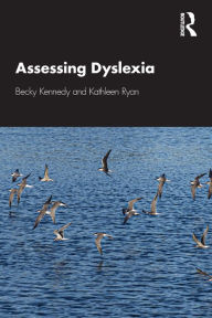 Title: Assessing Dyslexia, Author: Becky Kennedy