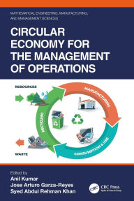 Title: Circular Economy for the Management of Operations, Author: Anil Kumar