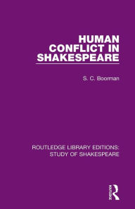 Title: Human Conflict in Shakespeare, Author: S. C. Boorman