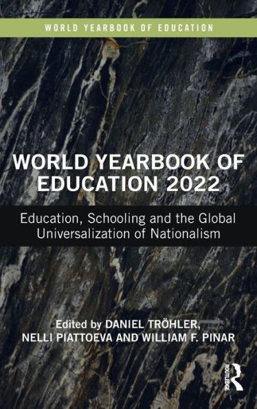 World Yearbook of Education 2022: Education, Schooling and the Global Universalization of Nationalism