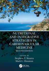 Title: Nutritional and Integrative Strategies in Cardiovascular Medicine, Author: Stephen T. Sinatra