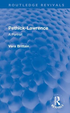Pethick-Lawrence: A Portrait