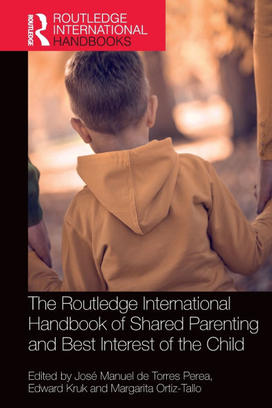 The Routledge International Handbook of Shared Parenting and Best Interest of the Child