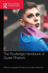 Title: The Routledge Handbook of Queer Rhetoric, Author: Jacqueline Rhodes
