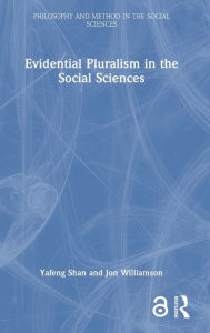 Title: Evidential Pluralism in the Social Sciences, Author: Yafeng Shan