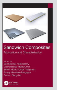 Title: Sandwich Composites: Fabrication and Characterization, Author: Senthilkumar Krishnasamy