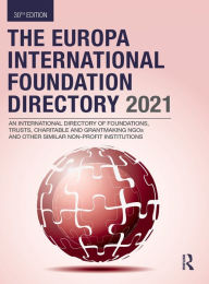 Title: The Europa International Foundation Directory 2021, Author: Europa Publications