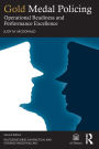 Gold Medal Policing: Operational Readiness and Performance Excellence