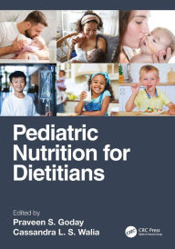 Title: Pediatric Nutrition for Dietitians, Author: Praveen S. Goday