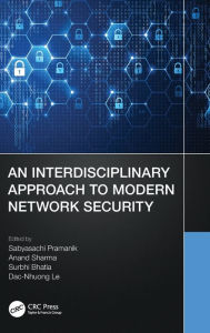 Title: An Interdisciplinary Approach to Modern Network Security, Author: Sabyasachi Pramanik