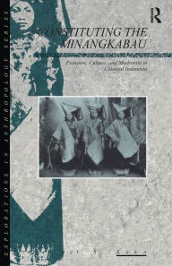 Title: Constituting the Minangkabau, Author: Joel Kahn