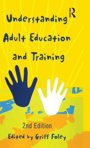 Title: Understanding Adult Education and Training, Author: Griff Foley