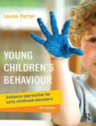 Title: Young Children's Behaviour: Guidance approaches for early childhood educators, Author: Louise Porter