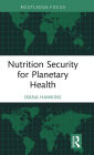 Nutrition Security for Planetary Health