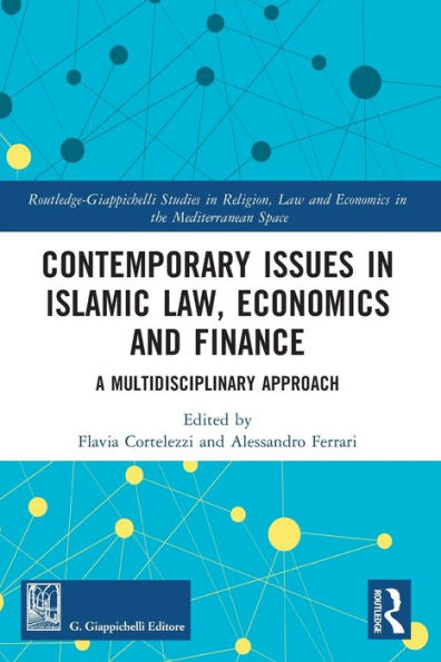 Contemporary Issues in Islamic Law, Economics and Finance: A Multidisciplinary Approach