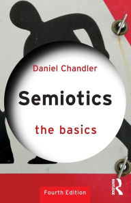 Title: Semiotics: The Basics, Author: Daniel Chandler