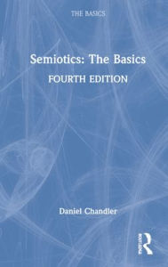 Title: Semiotics: The Basics, Author: Daniel Chandler