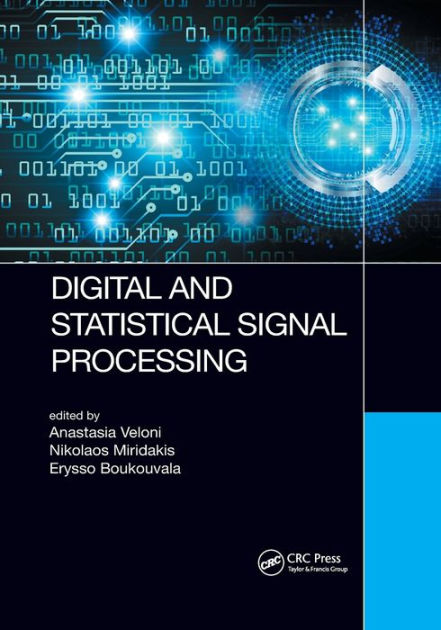 Digital and Statistical Signal Processing by Anastasia Veloni