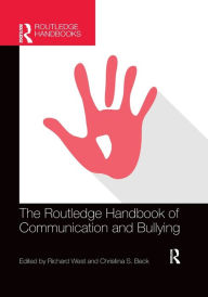 Title: The Routledge Handbook of Communication and Bullying, Author: Richard West