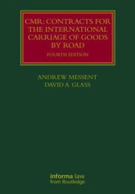 Title: CMR: Contracts for the International Carriage of Goods by Road, Author: Andrew Messent