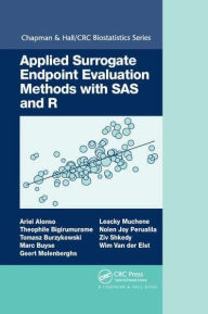 Title: Applied Surrogate Endpoint Evaluation Methods with SAS and R, Author: Ariel Alonso