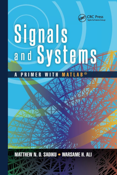 Signals and Systems: A Primer with MATLAB®