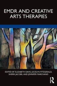 Title: EMDR and Creative Arts Therapies, Author: Elizabeth Davis