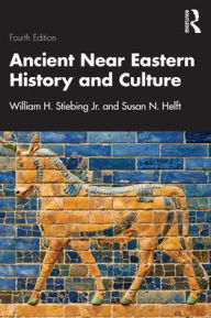 Title: Ancient Near Eastern History and Culture, Author: William H. Stiebing Jr.